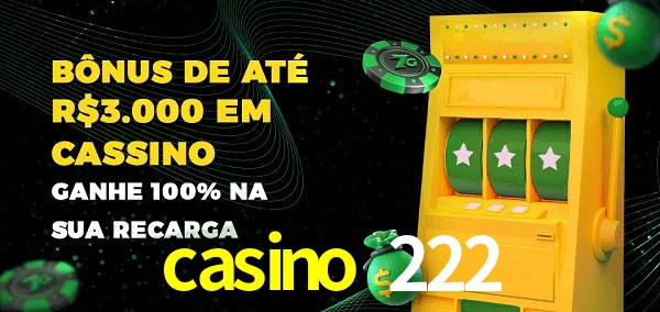casino 222 melhor bônus de depósito