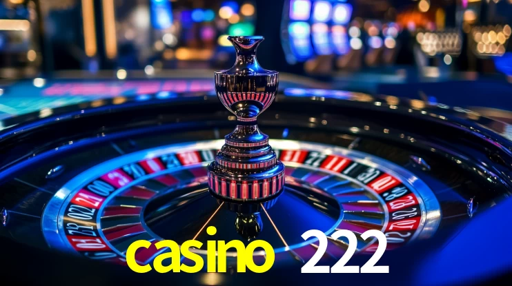 casino 222 - Um Grande Cassino No Seu Telefone - casino 222 bet