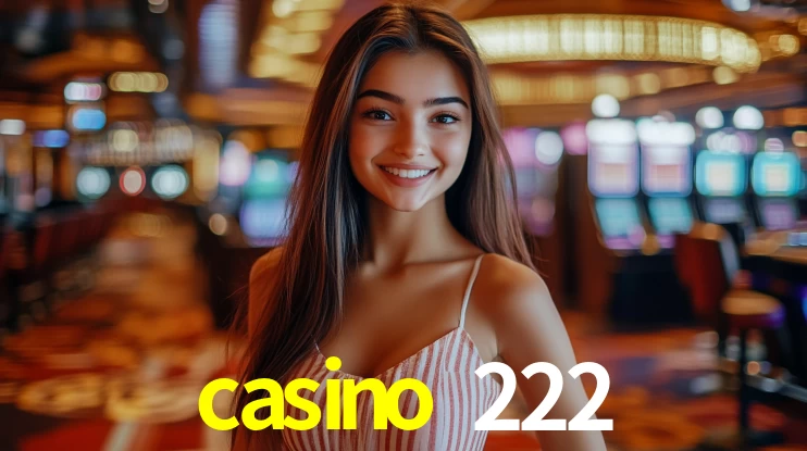 casino 222,casino 222 bet